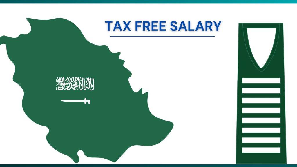 Tax Free Salary in Saudi Arabia